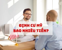 ĐỊNH CƯ MỸ CẦN BAO NHIÊU TIỀN?